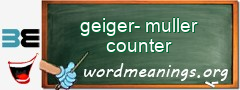 WordMeaning blackboard for geiger-muller counter